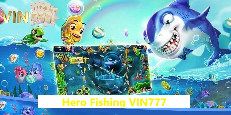 Ảnh minh họa - Hero Fishing VIN777 cơ hội khám phá