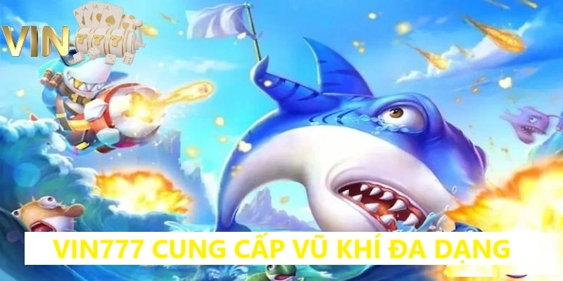 Ảnh minh họa - Sảnh game cung cấp khi vũ khí phong phú