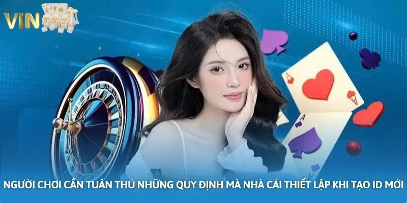 Ảnh minh họa: Người chơi cần tuân thủ những quy định mà nhà cái thiết lập khi tạo ID mới