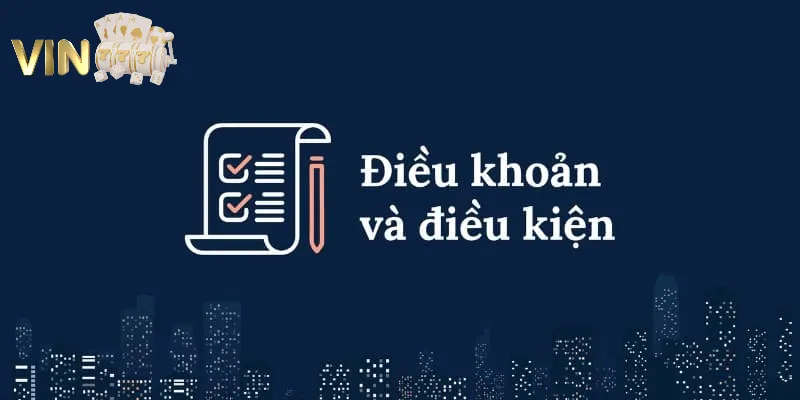 Ảnh minh hoạ: Hội viên cần đáp ứng đầy đủ các yêu cầu được quy định trong điều khoản vin777