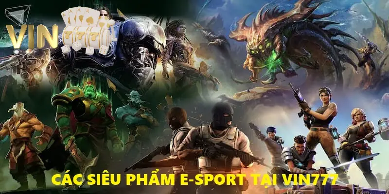 Hình ảnh minh họa: Các siêu phẩm E-Sport đỉnh cao