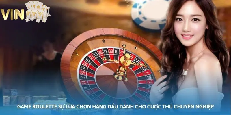 Ảnh minh họa: Game Roulette sự lựa chọn hàng đầu dành cho cược thủ chuyên nghiệp