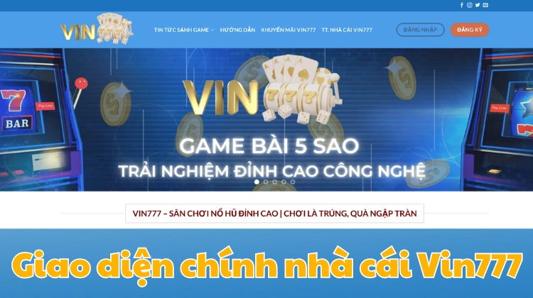 Giao diện chính nhà cái Vin777