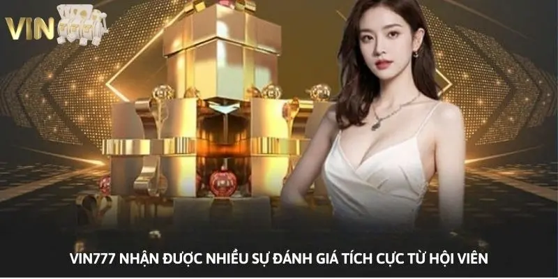 Ảnh minh họa: VIN777 nhận được nhiều sự đánh giá tích cực từ hội viên