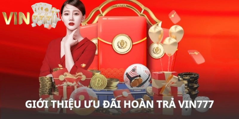Ảnh minh hoạ: Tổng quan về hoàn trả VIN777