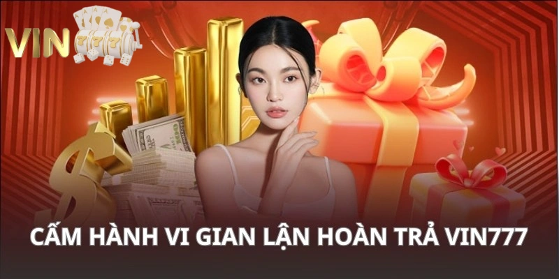 Ảnh minh hoạ: Nghiêm cấm hoạt động vi phạm điều khoản ưu đãi VIN777