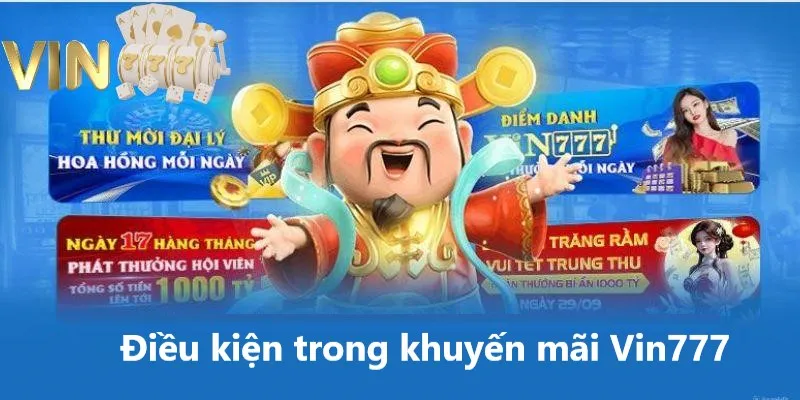 Ảnh minh hoạ: Điều kiện của sự kiện khuyến mãi Vin777