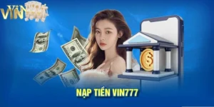 nạp tiền Vin777