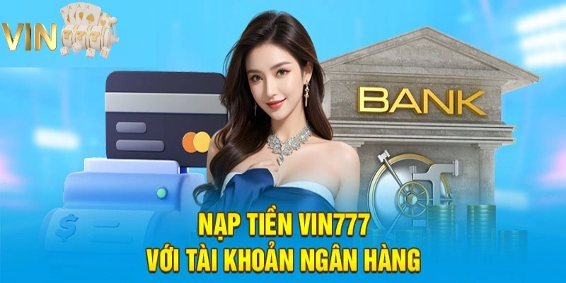 Ảnh minh hoạ: Chuyển khoản ngân hàng là phương thức nạp tiền được nhiều người sử dụng