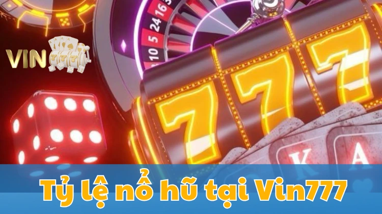 Ảnh minh hoạ: Tỷ lệ nổ hũ tại Vin777 cực cao