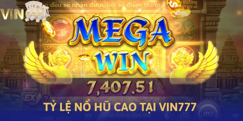 Ảnh minh họa tỷ lệ nổ hũ cao tại Vin777