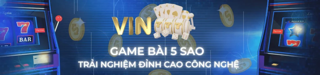 Vin777 – Sân Chơi Nổ Hũ Đỉnh Cao | Chơi Là Trúng, Quà Ngập Tràn